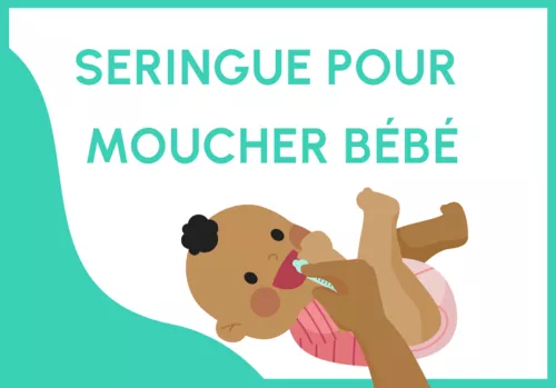 Utiliser une seringue pour moucher bébé