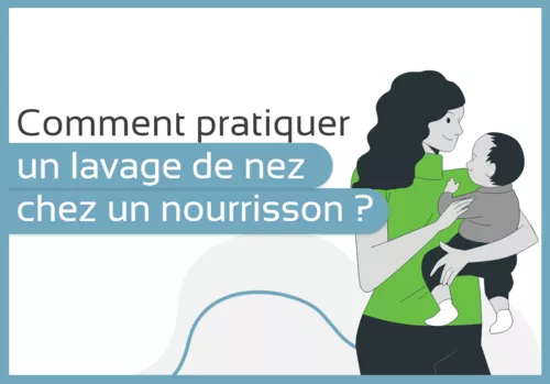 Comment pratiquer un lavage de nez chez un nourrisson